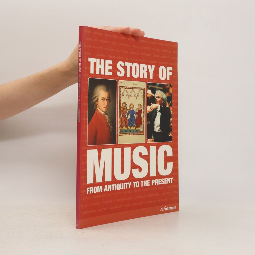 Various authors The Story of Music from Antiquity to the Present