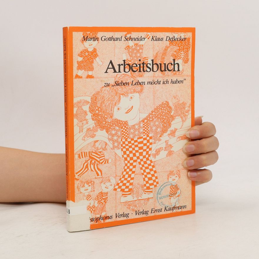 Martin Gotthard Schneider Arbeitsbuch zum Liederbuch "Sieben Leben möcht ich haben"
