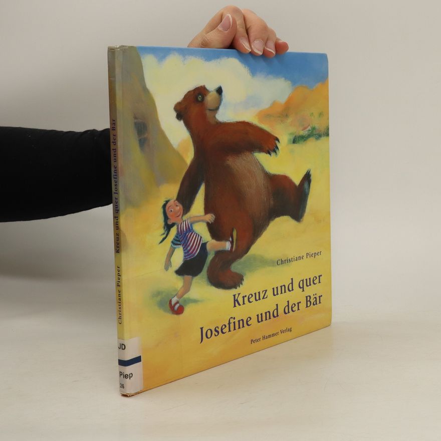 Christiane Pieper Kreuz und quer, Josefine und der Bär