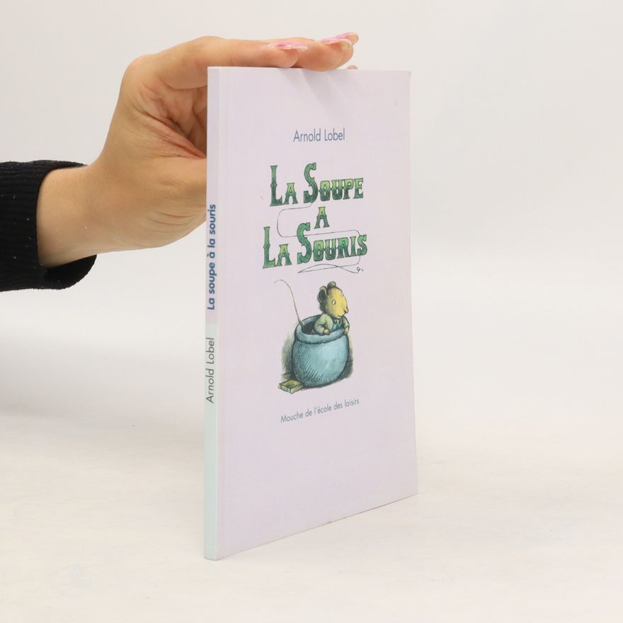 Arnold Lobel La soupe à la souris