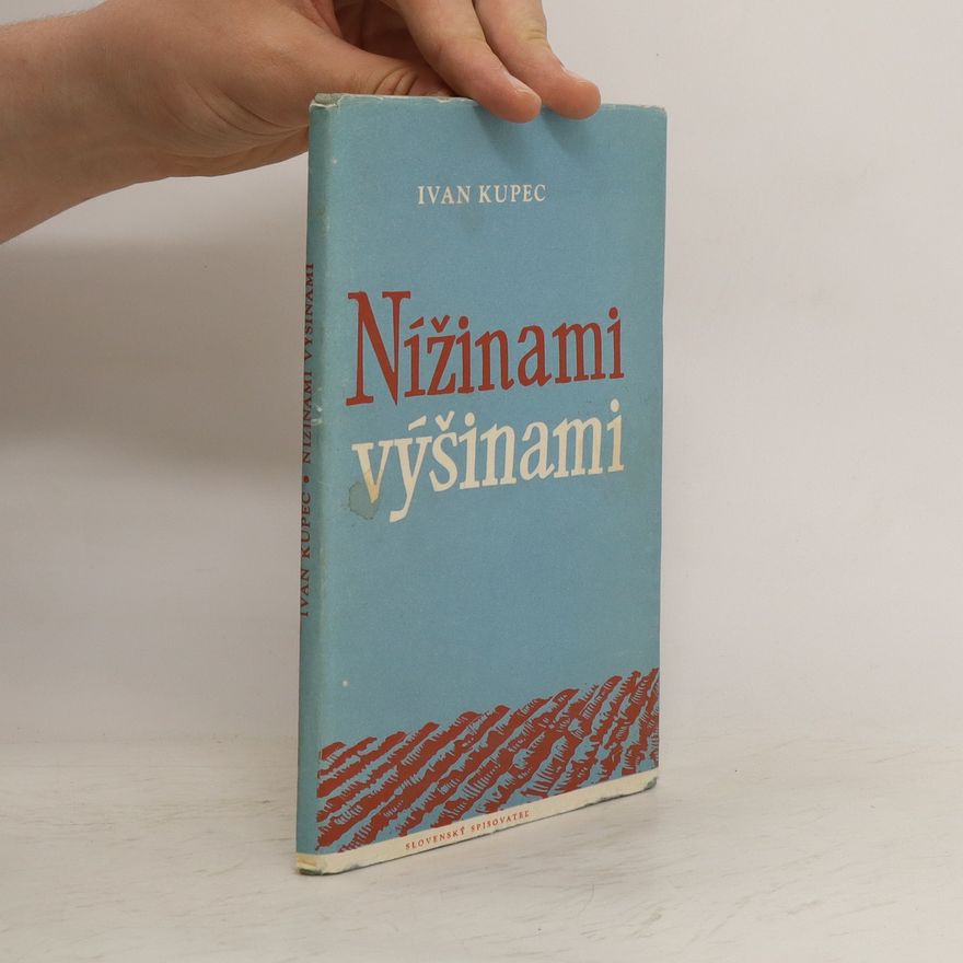 Ivan Kupec Nížinami výšinami