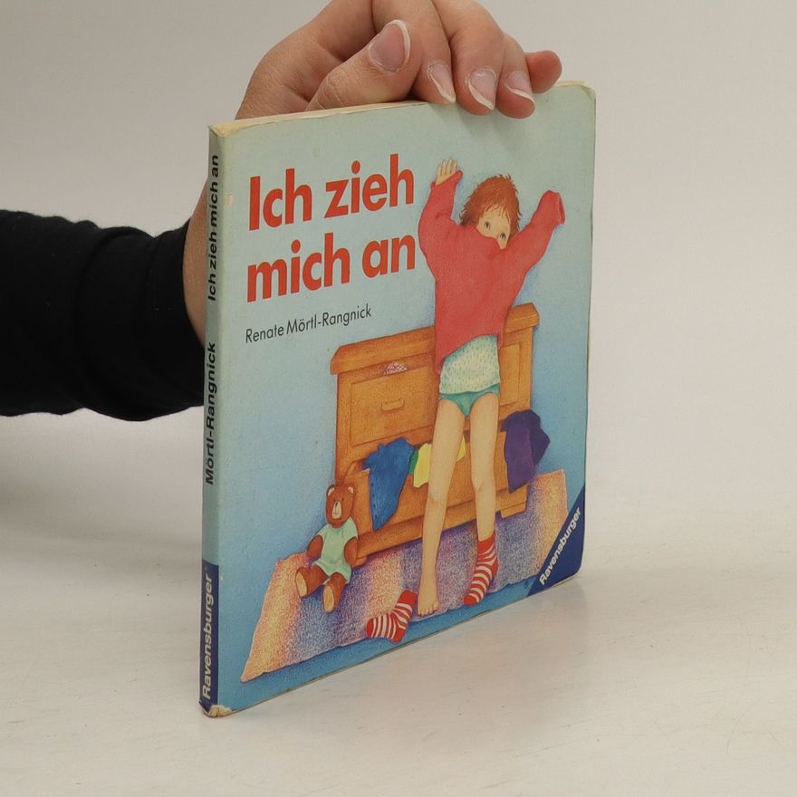Renate Mörtl-Rangnick Ich zieh mich an