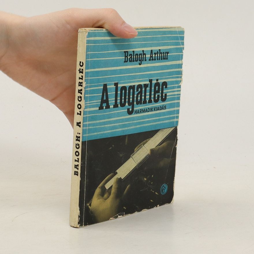 Balogh Arthur A logarléc. Harmadik kiadás
