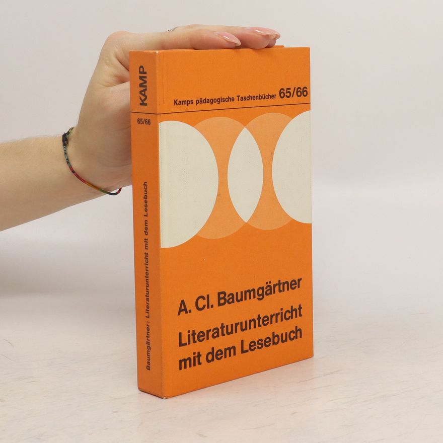 Alfred Clemens Baumgärtner Literaturunterricht mit dem Lesebuch