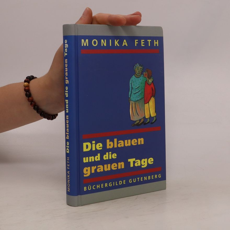 Monika Feth Die blauen und die grauen Tage