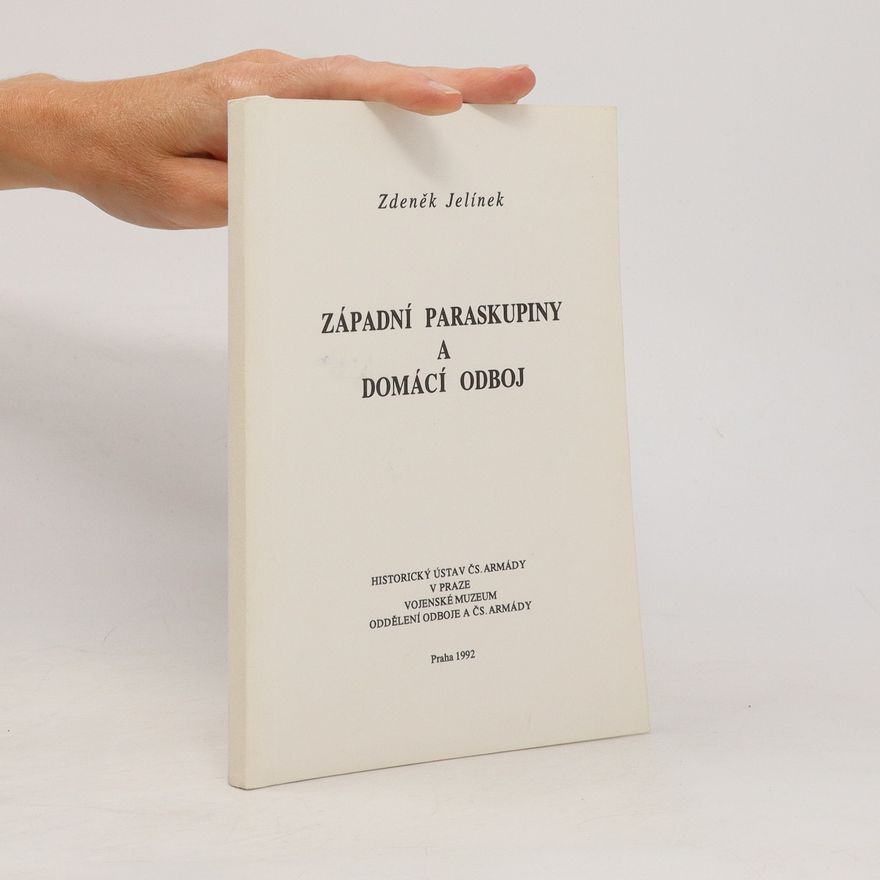 Zdeněk Jelínek Západní paraskupiny a domácí odboj