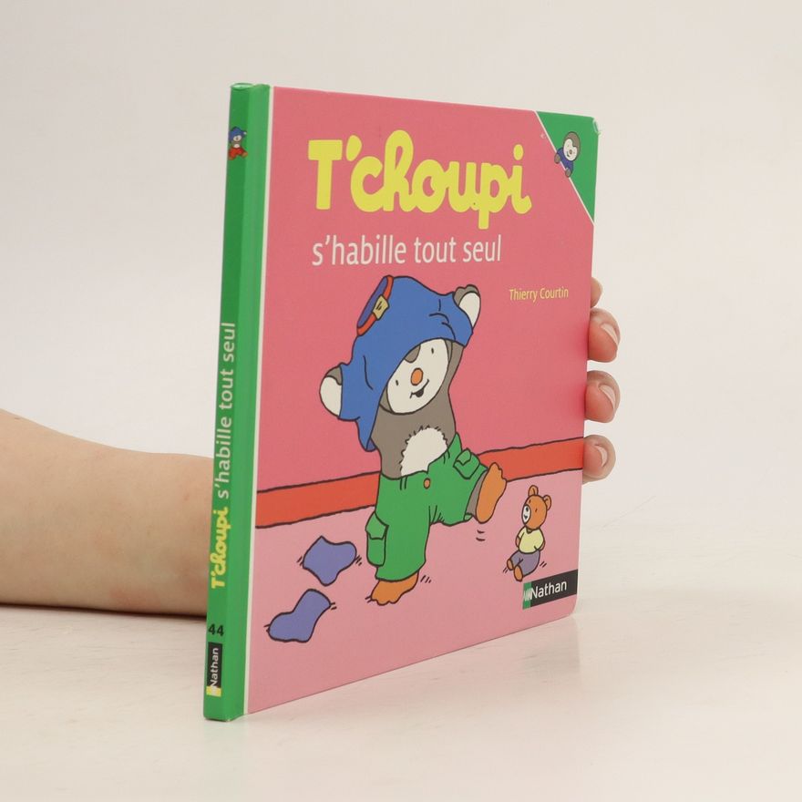 Thierry Courtin T'choupi s'habille tout seul