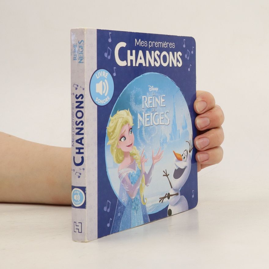 Various authors Mes premiéres chansons. La Reine des Neiges