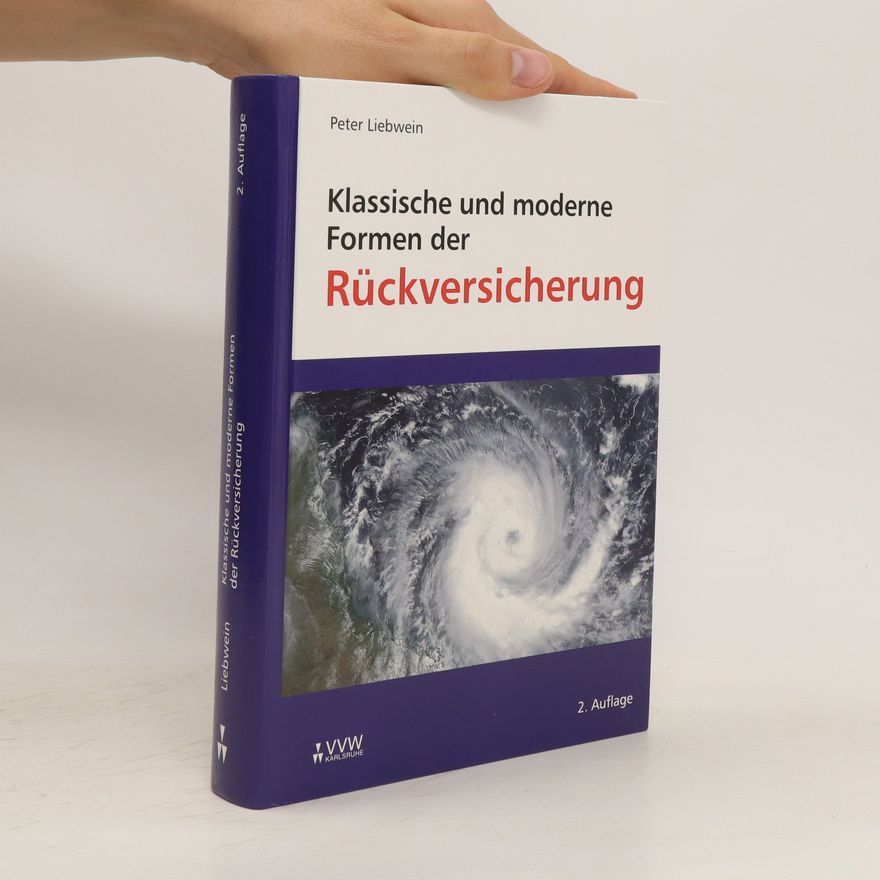 Peter Liebwein Klassische und moderne Formen der Rückversicherung