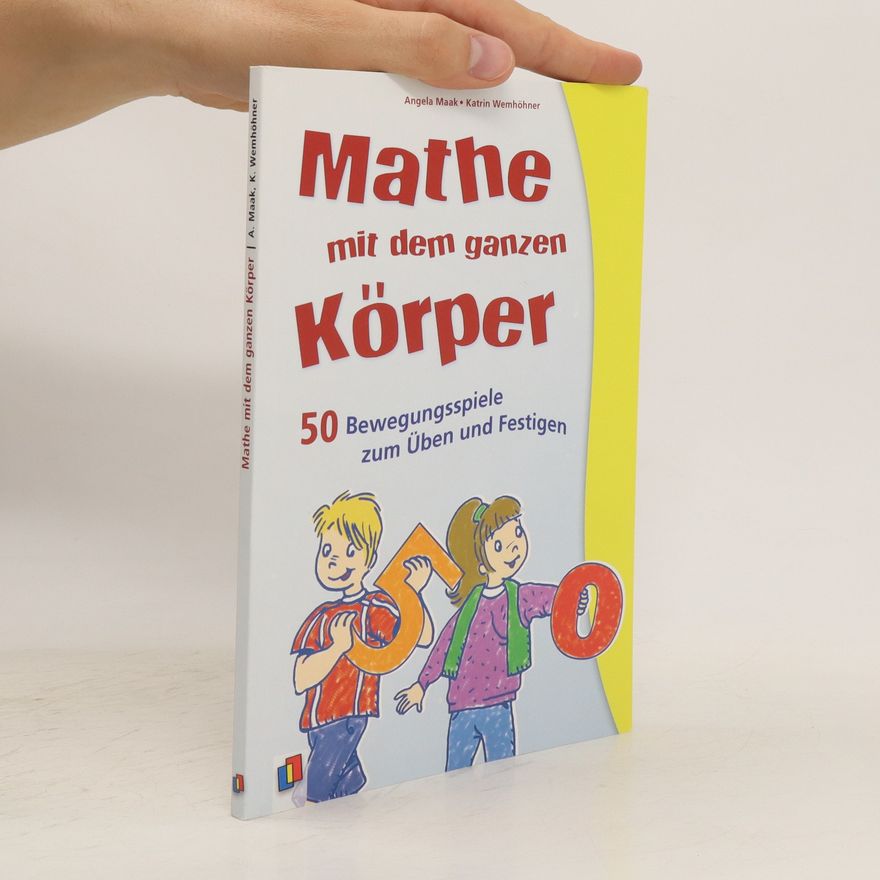 Angela Maak Mathe mit dem ganzen Körper