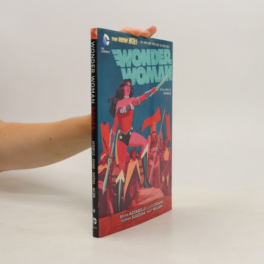 Brian Azzarello Wonder Woman Vol. 6: Bones