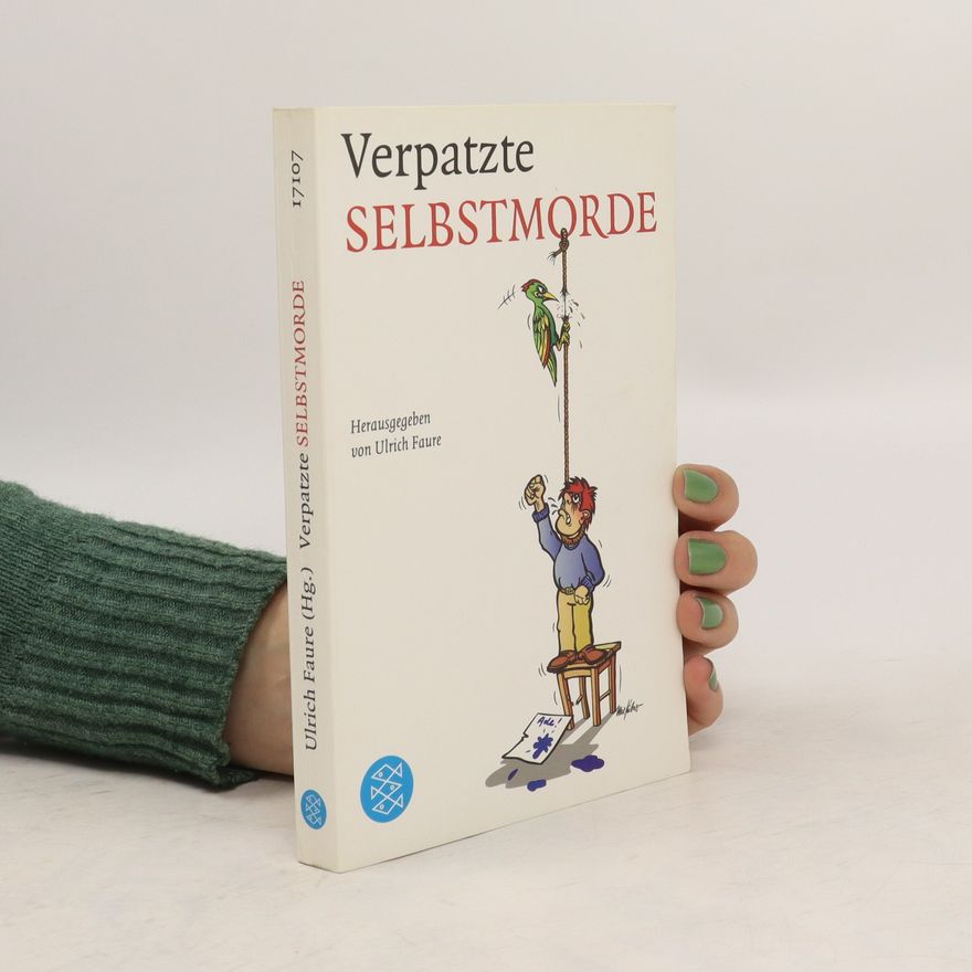 Ulrich Faure Verpatzte Selbstmorde