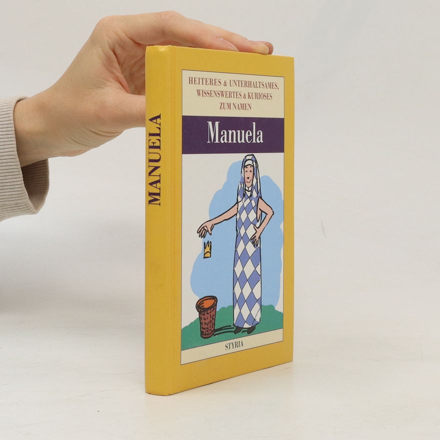 Donate Lissner Heiteres und Unterhaltsames, Wissenswertes und Kurioses zum Namen Manuela