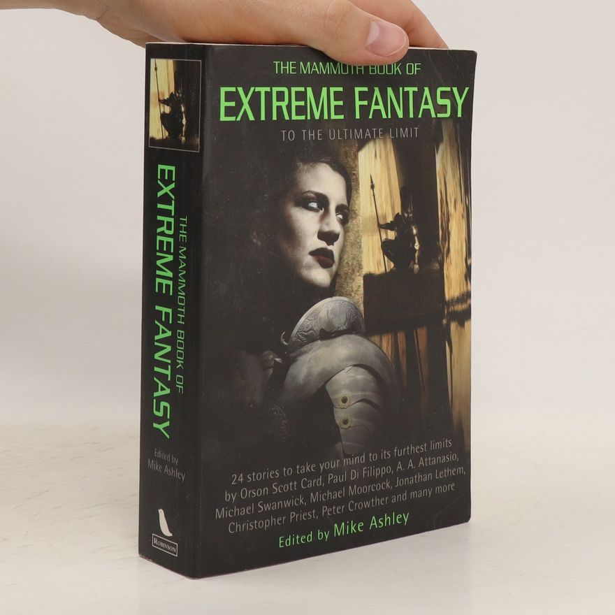 Michael Ashley The Mammoth Book of Extreme Fantasy