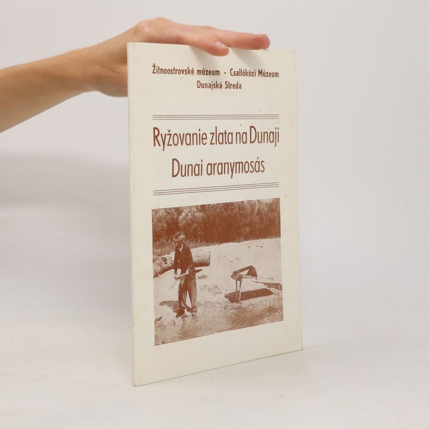 N. László Endre Ryžovanie zlata na Dunaji/ Dunai aranymosás