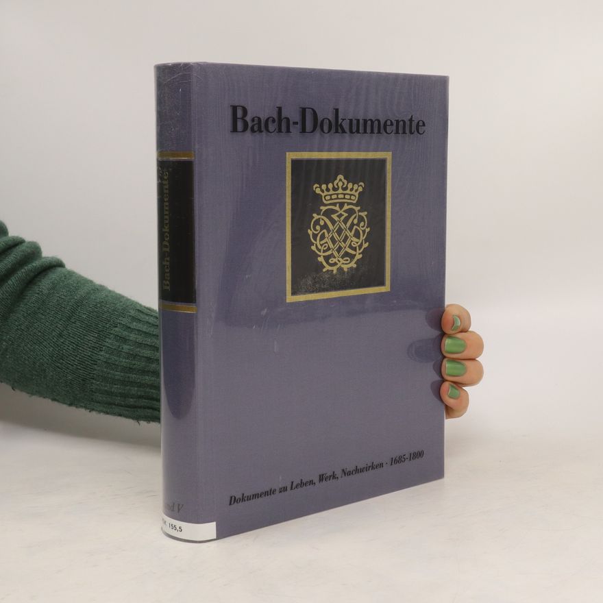 Hans Schulze Dokumente zu Leben, Werk und Nachwirken Johann Sebastian Bachs