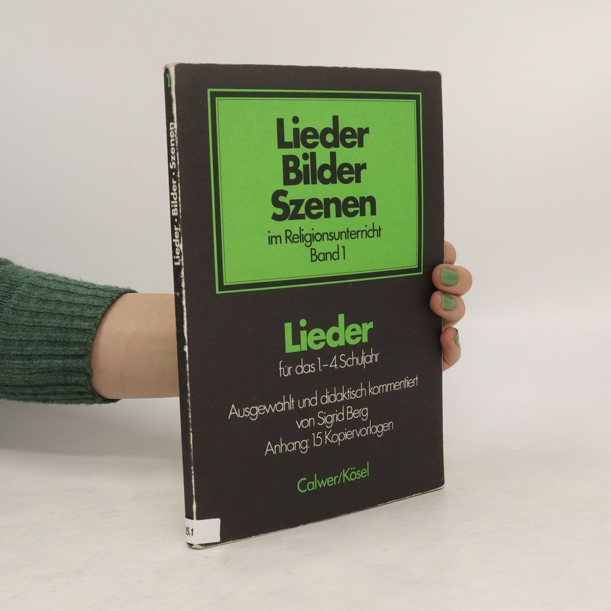 Autorenkollektiv Lieder, Bilder, Szenen im Religionsunterricht. Band 1