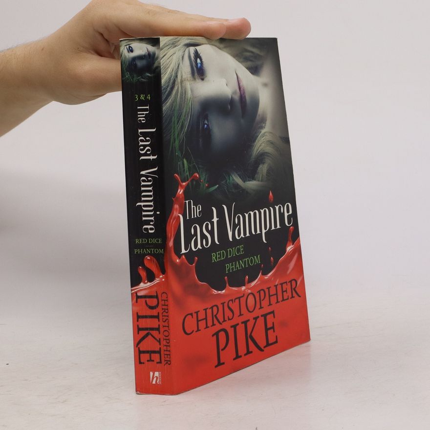 Christopher Pike The Last Vampire (3., 4. díl - jeden svazek)