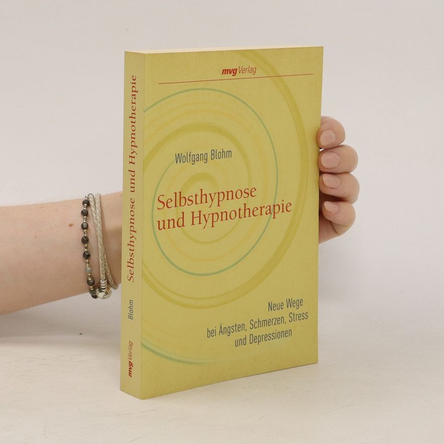 Wolfgang Blohm Hypnotherapie und Selbsthypnose