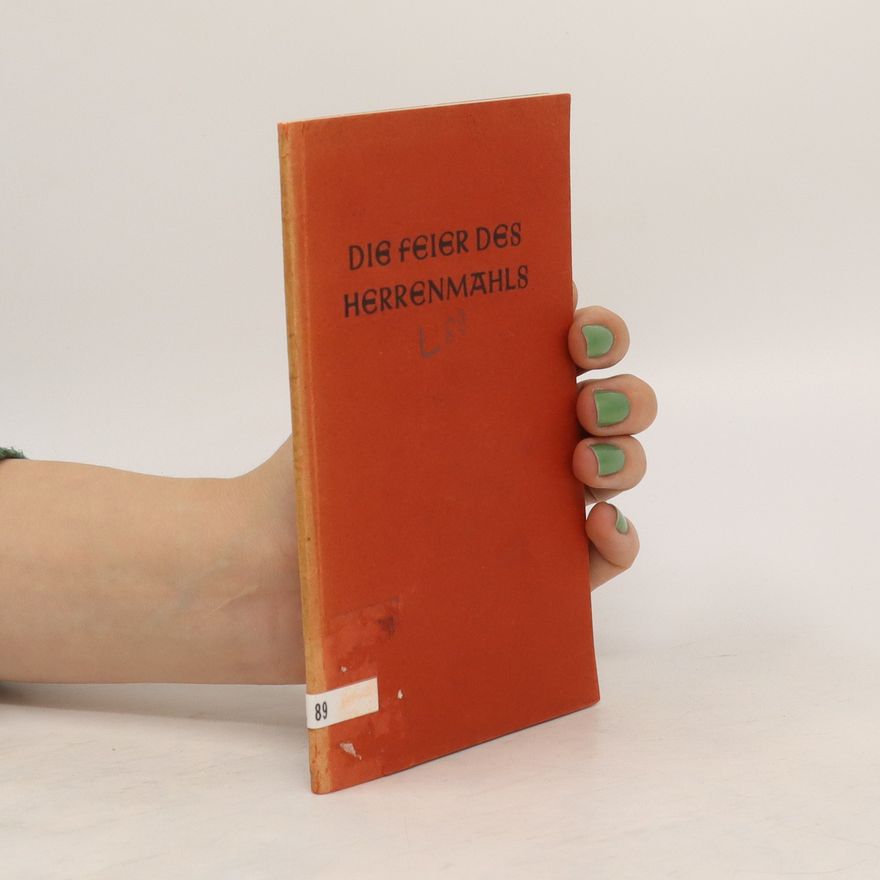 Kolektiv autorů Die Feier des Herrnmähls