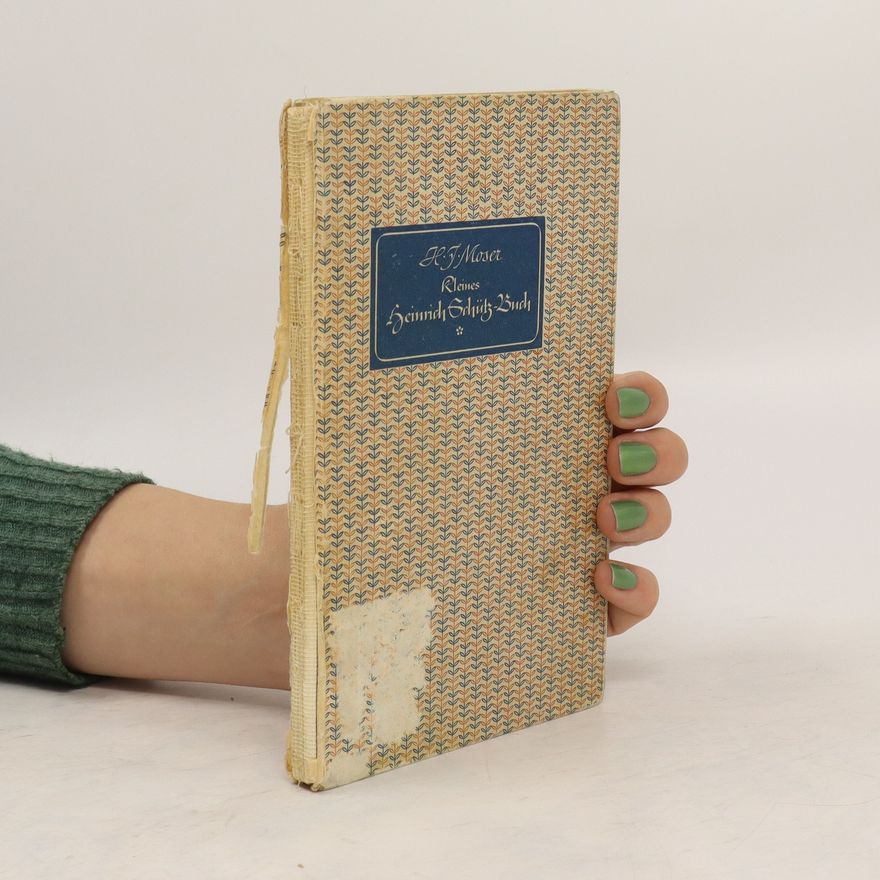 Moser H. J. Kleines Heinrich Schütz-Buch