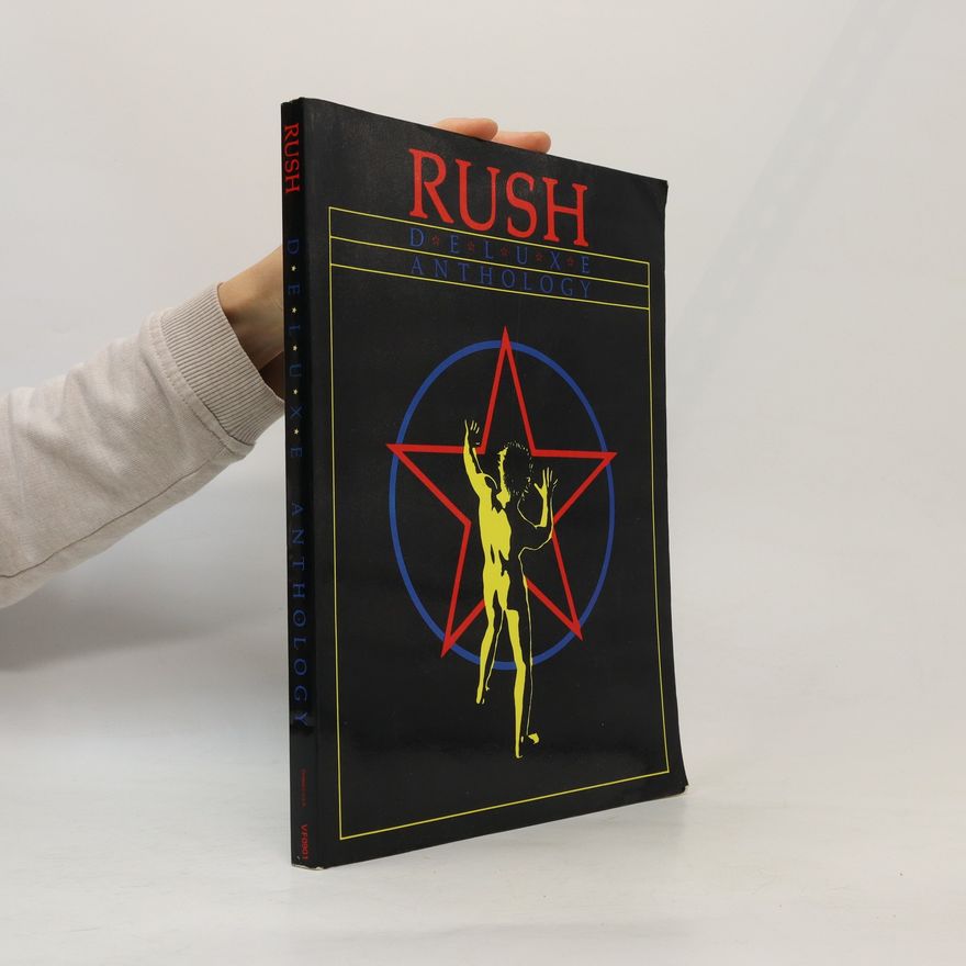 Kolektiv autorů Rush. Deluxe Anthology