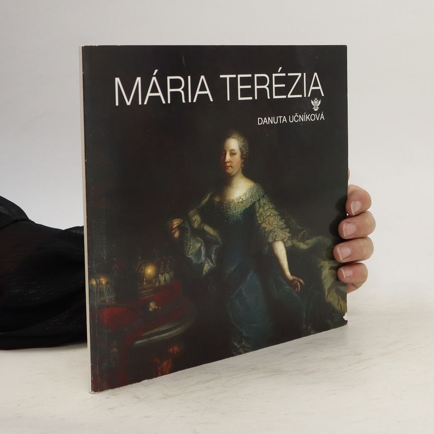 Danuta Učníková Mária Terézia