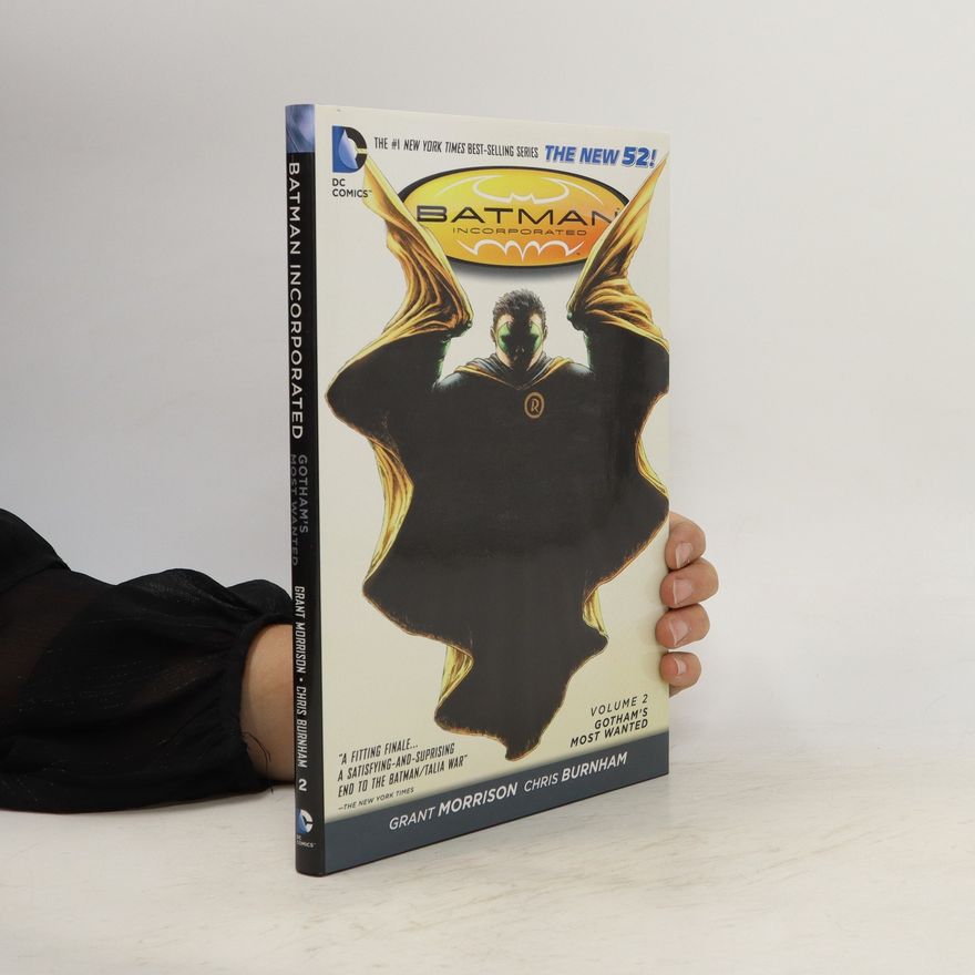 Grant Morrison Batman Incorporated. Gotham's Most Wanted. Vol. 2
