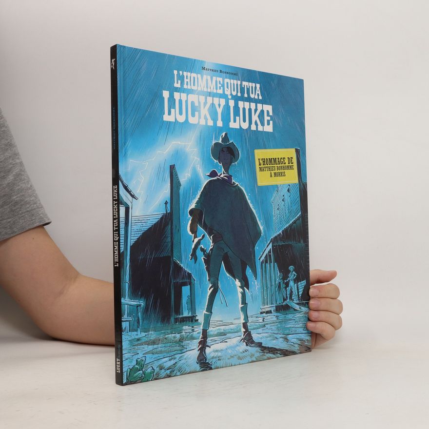 Matthieu Bonhomme L'homme qui tua Lucky Luke