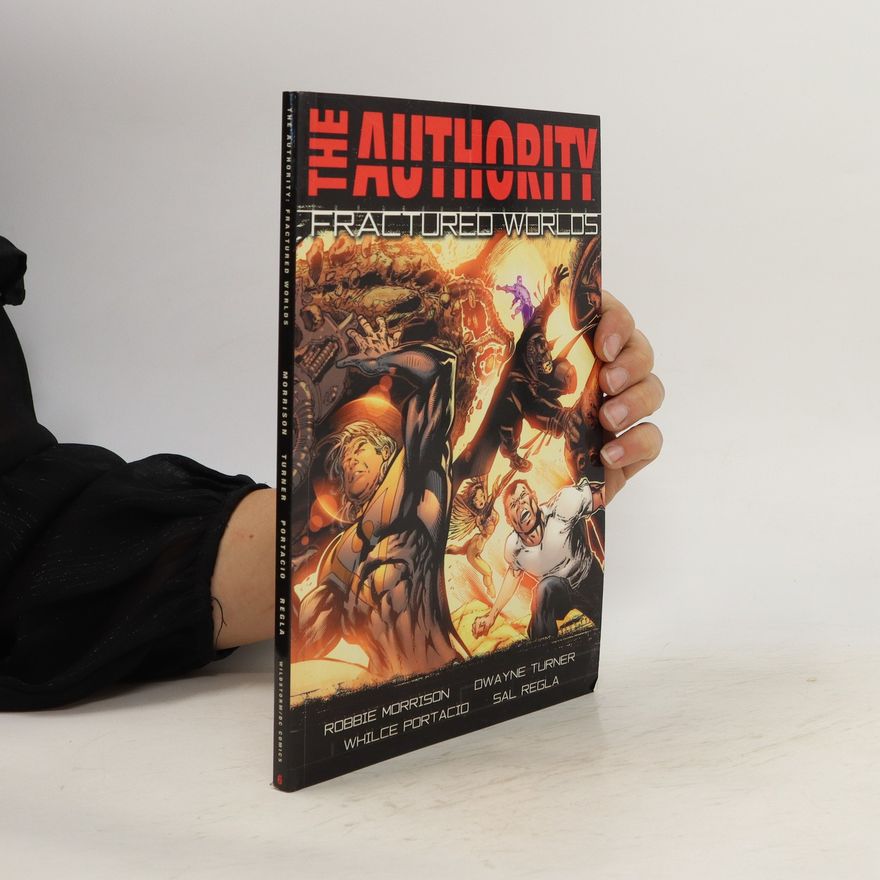 Robbie Morrison The Authority: Fractured Worlds
