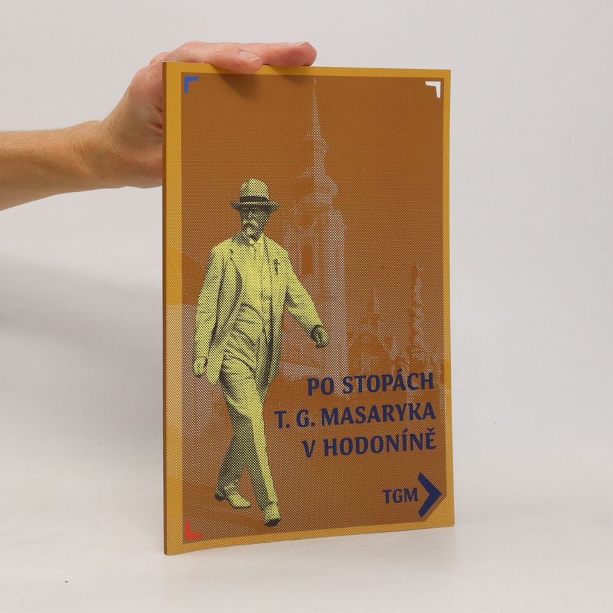 Richard Drška Po stopách T. G. Masaryka v Hodoníně
