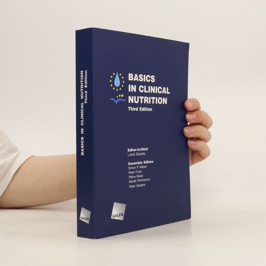 Luboš Sobotka Basics in clinical nutrition