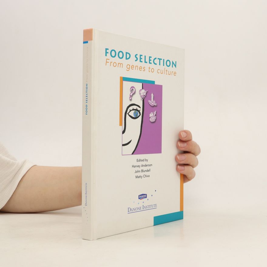 Kolektiv autorů Food Selection From Genes to Culture