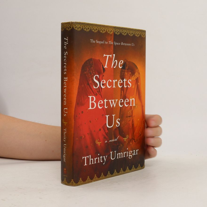 Thrity Umrigar The Secrets Between Us