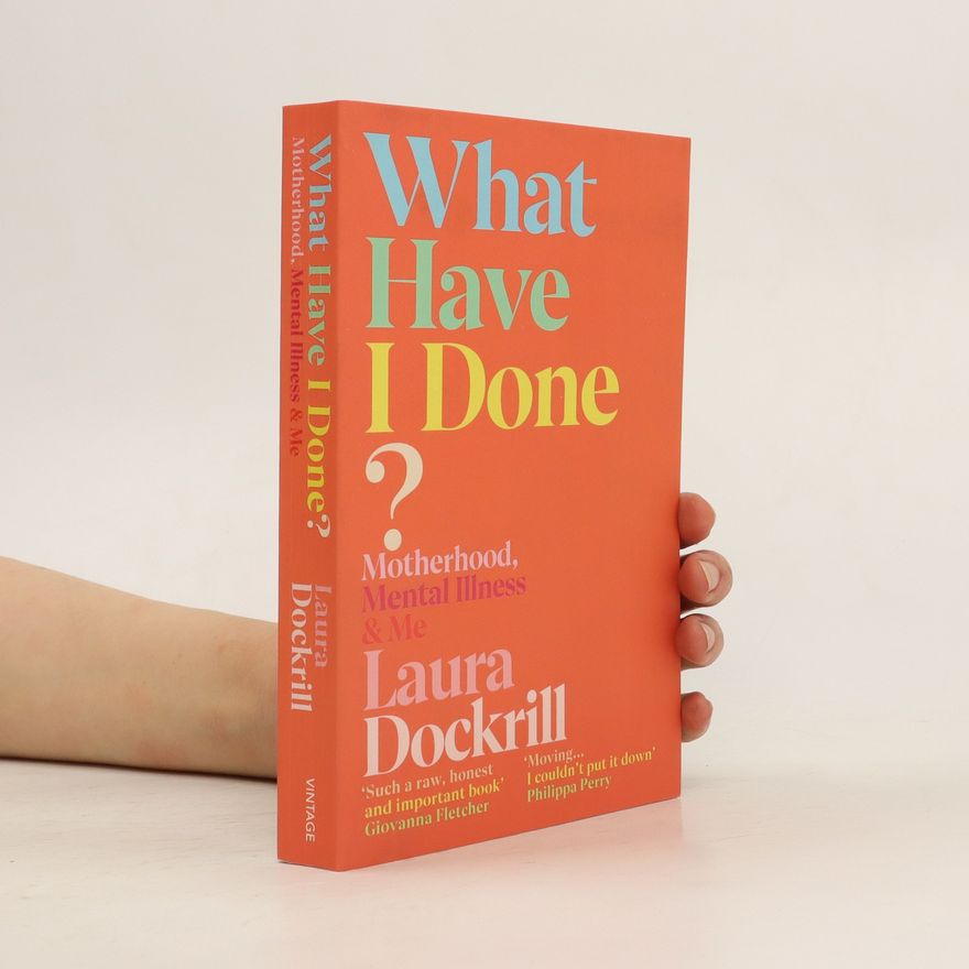 Laura Dockrill What Have I Done?