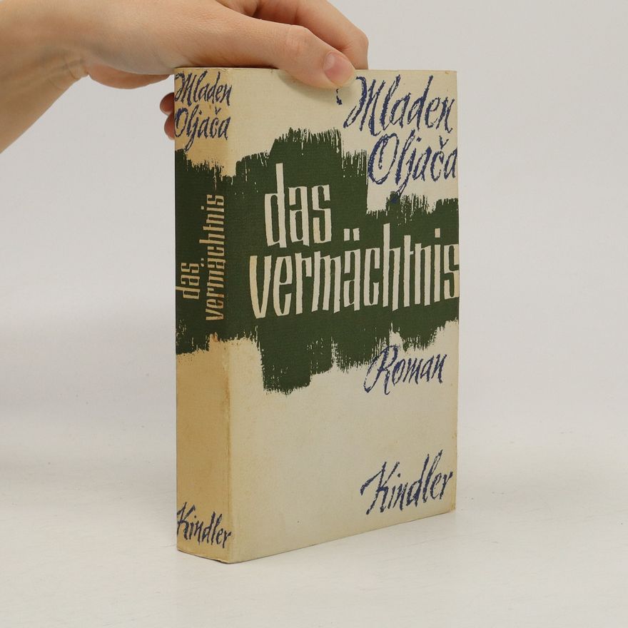 Mladen Oljača Das Vermächtnis