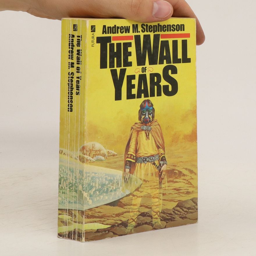 Andrew M. Stephenson The Wall of Years