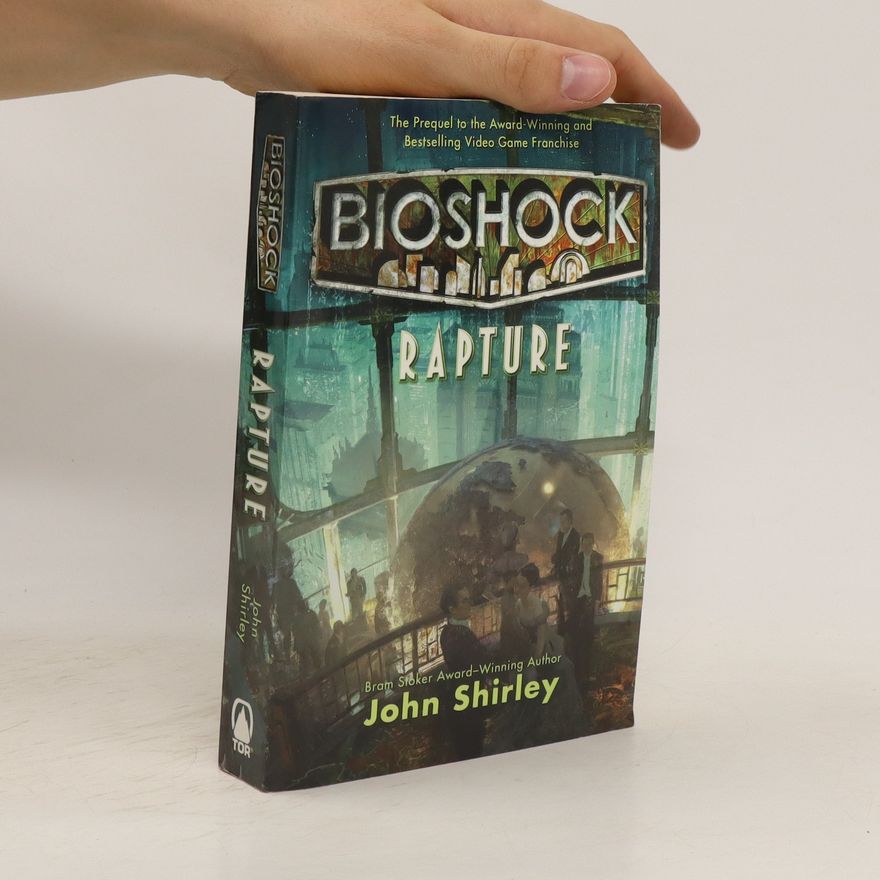 John Shirley Bioshock. Rapture