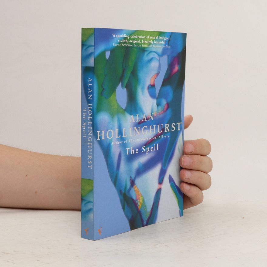 Alan Hollinghurst The Spell