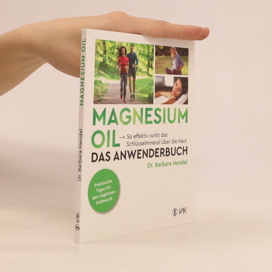Barbara Hendel Magnesium Oil - das Anwenderbuch