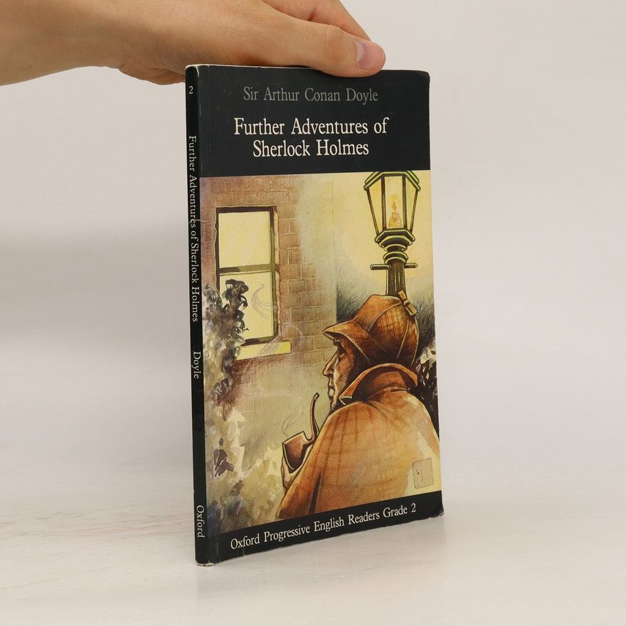 Arthur Conan Doyle Further Adventures of Sherlock Holmes