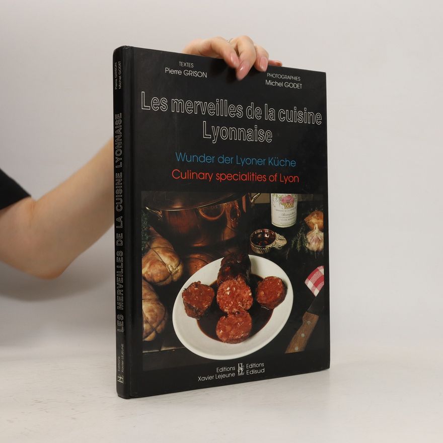Pierre Grison Les Merveilles de la cuisine Lyonnaise
