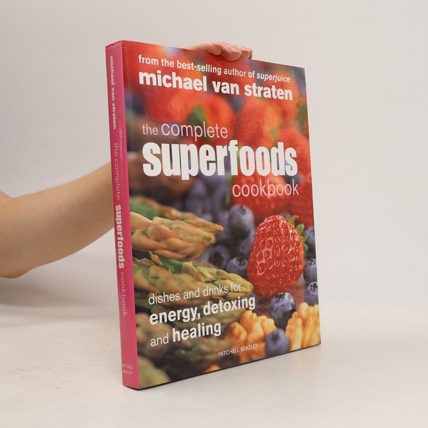 Michael van Straten The Complete Superfoods Cookbook