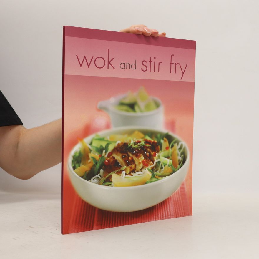 Kolektiv autorů Wok and Stir Fry