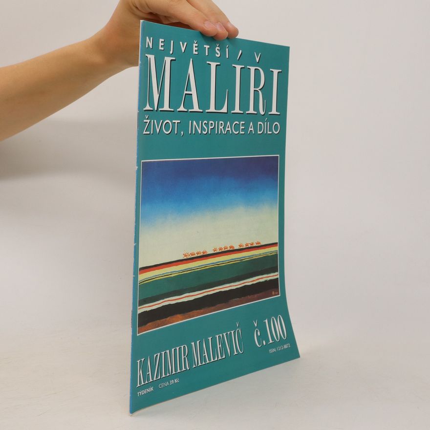 Kolektiv autorů největší malíři: Život, inspirace a dílo č.100