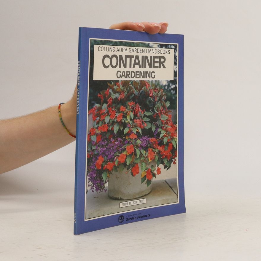 Ethne Reusse Clark Container Gardening