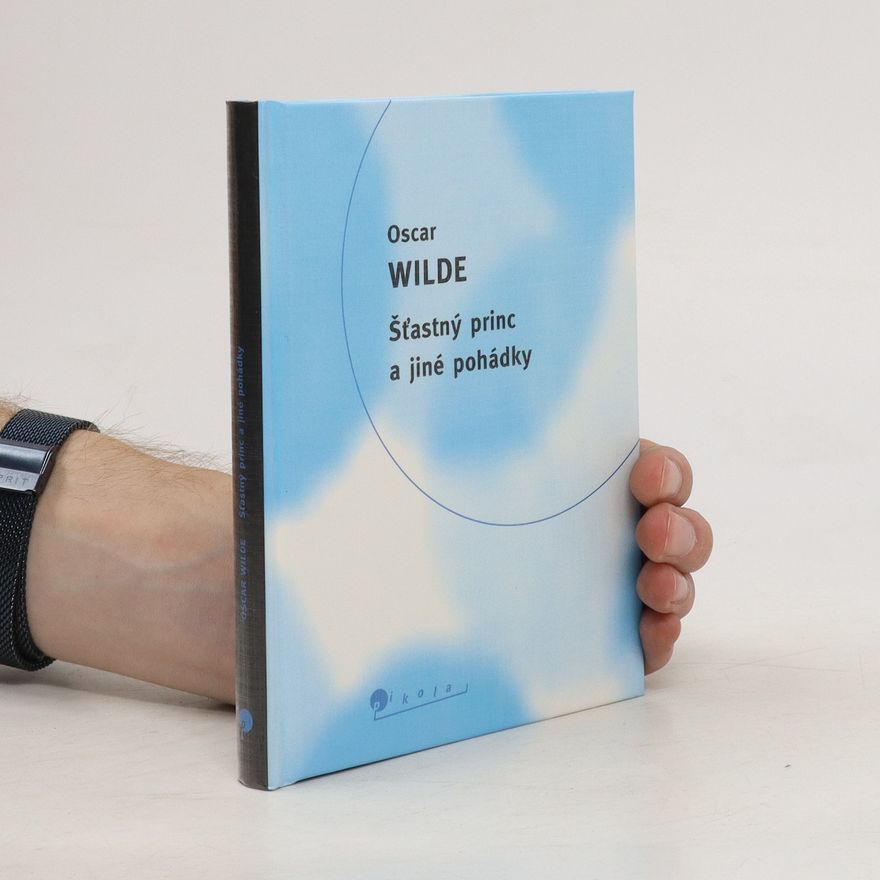 Oscar Wilde Šťastný princ a jiné pohádky
