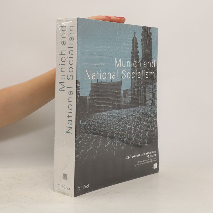 Winfried Nerdinger Munich and National Socialism