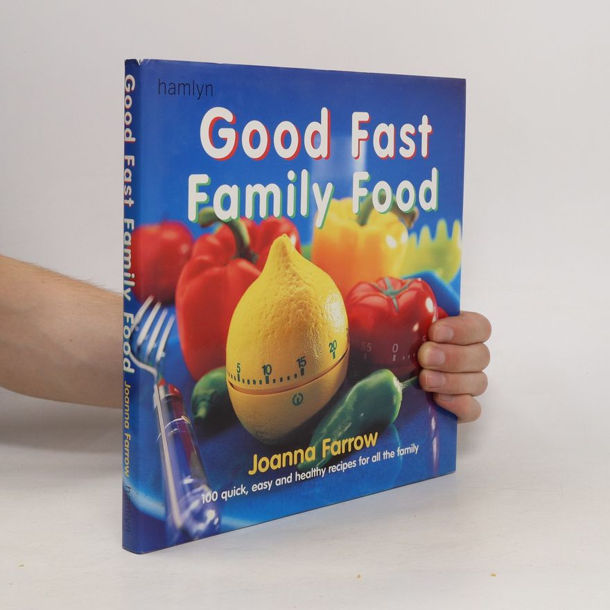 Joanna Farrow Good Fast Family Food