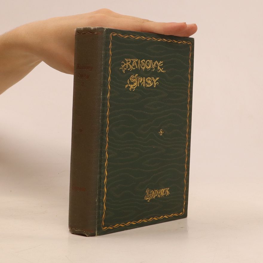 Karel Václav Rais Raisovy spisy VIII. - Lopoza, Podhorské obrazy